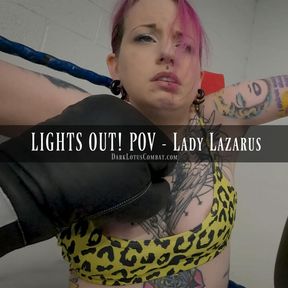 LIGHTS OUT POV-Lady Lazarus