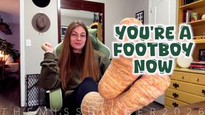 You're A Footboy Now