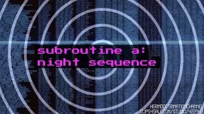 Subroutine A: Night Sequence