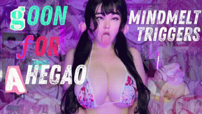 GOON 4 AHEGAO! MINDMELT TRIGGERS!