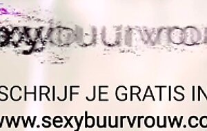 Sexy buurvrouw, dutch porn! incredible esluna love: this beautiful dutch girl fucks with me