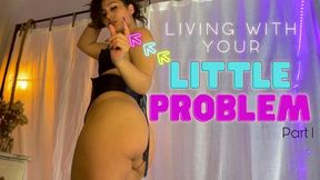 Living with your Little Problem 1080p mp4