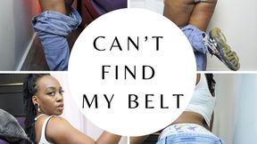 Can't find my belt