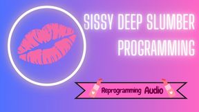Sissy Deep Slumber Programming