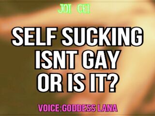 Self Sucking isnt Homosexual or is it? Lets discover out JOI CEI Included