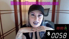 RIPOFF! $1000 for 10 mins of Humiliation & money countdown!