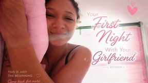 #1 Your First Night With Your Girlfriend