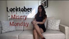 Locktober: Misery Monday week 1
