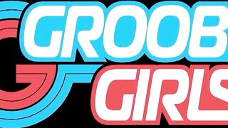 GROOBYGIRLS - Compilation Updates 18th to 22nd Aug '25
