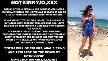 Enema full of colors, anal fisting and prolapse on the beach by Hotkinkyjo