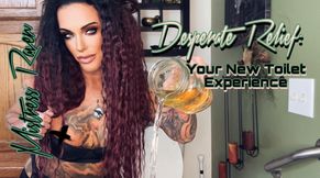 DESPERATE RELIEF - YOUR NEW TOILET EXPERIENCE