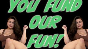 You Fund OUR Fun! - HD MP4 1080p Format