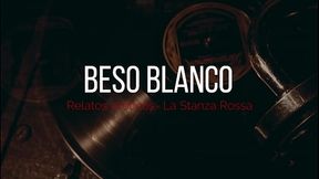 Relatos para mujeres- El beso blanco