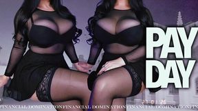 PAY DAY – FinDom Fuckery