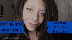 Staring into your Soul Strap on Dirty Talk