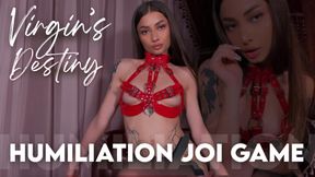 Virgin's Destiny - JOI Humiliation Game