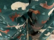Soaking my Bed Pants