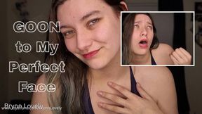 Goon To My Perfect Face