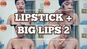 LIPSTICK + BIG LIPS 2