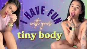 i have fun with your tiny body