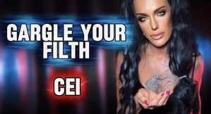 GARGLE YOUR FILTH FOR MISTRESS RAVEN :CEI Humiliation & Edgeplay Training