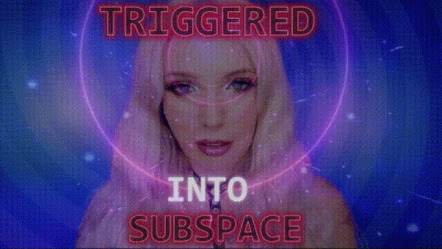TRIGGERED INTO SUBSPACE