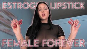 More Estrogen Lipstick