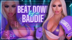 Beat Down by a Baddie (1080 MP4)