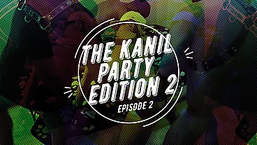 THE KANIL PARTY EDITION 2 episode 2