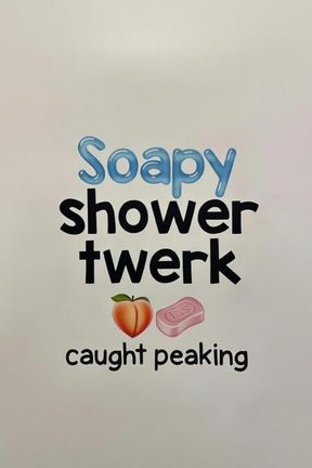 Soapy shower twerk — caught peaking 🧼🍑
