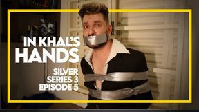 In Khal's Hands - Silver Series 3 - Episode 5 (1080p) Gay Bondage - Gay Domination - Tape Bondage - Duct Tape - Suit And Tie - Mask - Balaclava - Handgag - BDSM