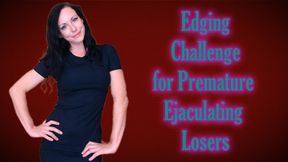 Edging Challenge for Premature Ejaculating Losers