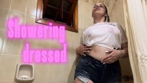 Showering dressed