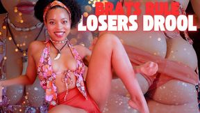 Brats Rule, Losers Drool!