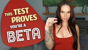 This Test Proves You're a Beta - Ashleigh