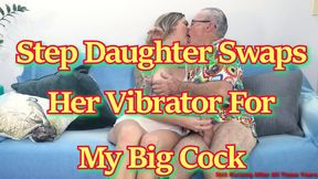 Step Daughter Swaps Her Vibrator For My Big Cock