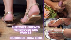 Cuckold Cum Lick EP 8 - Hotwife Cheats Whenever She Wants Cuck Just Watch and Accept It - CK - CUM LICK - CUCKOLD - FOOT WORSHIP - HUMILIATION - CUMSHOT - DOMINATION - BLOWJOB - SEX - SOLES - SANDALS - SLAP - copy