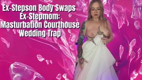 Ex-Stepson Body Swaps Ex-Stepmom: Masturbation Wedding Trap!
