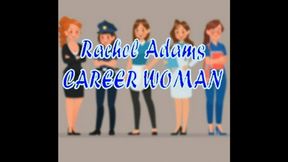 RACHEL ADAMS: CAREER WOMAN
