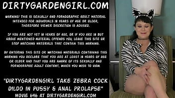 Dirtygardengirl take zebra cock dildo in pussy &amp_ anal prolapse