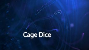 Cage Dice