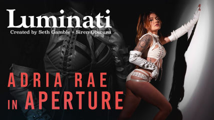 Luminati - Adria Rae in Aperture