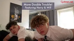 More Double Trouble! Featuring Harry & Will Part Two