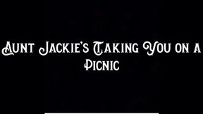 Step-Aunt Jackie’s Taking You on a Picnic