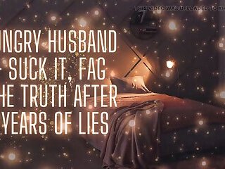 Cock-hungry Husband - Suck It, the Truth After Years of Lies