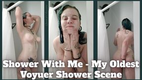 Shower With Me - My Oldest Voyuer Shower Scene