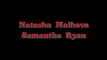 Samantha Ryan and Natasha Malkova Enjoy Lesbian Masturbation