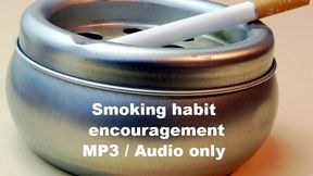 You deserve to smoke! Indulge yourself! Audio only