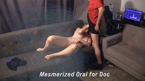 Mesmerized oral for Doc