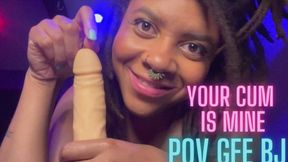 Your Cum is Mine POV GFE BJ